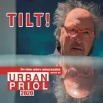 Urban Priol: Tilt! 2020: Der etwas andere Jahresrückblick