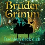 Brüder Grimm: Tischlein deck dich: 