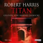 Robert Harris, Wolfgang Müller - Übersetzer: Titan: Cicero 2