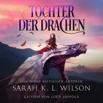 Sarah K. L. Wilson: Tochter der Drachen: Die Drachenschule 1