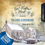 Ellen Barksdale: Tod eines Schneemanns: Tee? Kaffee? Mord! 6