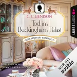 C. C. Benison: Tod im Buckingham Palast: Ihre Majestät ermittelt 1