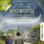 Matthew Costello, Neil Richards: Tod im Mondschein: Mydworth - Ein Fall für Lord und Lady Mortimer 2