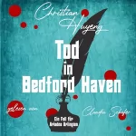 Christian Huyeng: Tod in Bedford Haven: Ein Fall für Ariadne Arlington 1