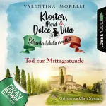 Valentina Morelli: Tod zur Mittagsstunde: Kloster, Mord und Dolce Vita - Schwester Isabella ermittelt 1