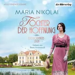 Maria Nikolai: Töchter der Hoffnung: Bodensee-Saga 1