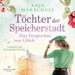 Anja Marschall: Töchter der Speicherstadt - Das Versprechen von Glück: Die Kaffee-Saga 3