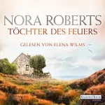 Nora Roberts: Töchter des Feuers: Irland-Trilogie 1