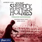 Andrew Lane: Tödliche Geheimnisse: Young Sherlock Holmes 7
