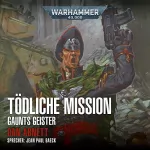Dan Abnett: Tödliche Mission: Warhammer 40.000 - Gaunts Geister 6