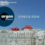 Viveca Sten, Dagmar Lendt - Übersetzer: Tödliche Nachbarschaft: Ein Fall für Thomas Andreasson 7