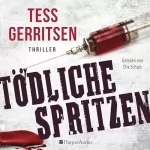 Tess Gerritsen: Tödliche Spritzen: 