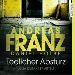 Andreas Franz, Daniel Holbe: Tödlicher Absturz: Julia Durant 13