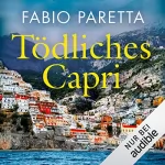 Fabio Paretta: Tödliches Capri: Ein Fall für Franco De Santis 3