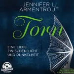Jennifer L. Armentrout: Torn - Eine Liebe zwischen Licht und Dunkelheit: Wicked-Reihe 2