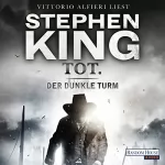 Stephen King, Joachim Körber - Übersetzer: Tot.: Der dunkle Turm 3