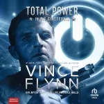 Vince Flynn: Total Power - In die Finsternis: Ein Mitch Rapp 19