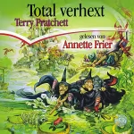 Terry Pratchett: Total verhext: Ein Scheibenwelt-Roman