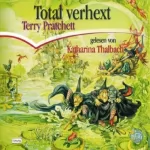 Terry Pratchett: Total verhext: Ein Scheibenwelt-Roman