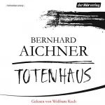 Bernhard Aichner: Totenhaus: Bestatterin Brunhilde Blum 2