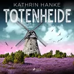 Kathrin Hanke: Totenheide: Katharina von Hagemann 9