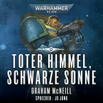 Graham McNeill: Toter Himmel, schwarze Sonne: Warhammer 40.000 - Die Chroniken des Uriel Ventris 3