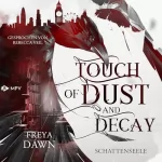 Freya Dawn: Touch of Dust and Decay. Schattenseele: 