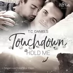 T. C. Daniels: Touchdown - Hold me: Touchdown 1