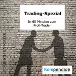 Alessandro Dallmann: Trading-Spezial: In 60 Minuten zum Profi-Trader: 