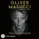 Oliver Masucci: Träumertänzer: Ein Gastarbeitermärchen