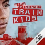 Dirk Reinhardt: Train Kids: 