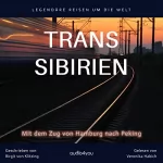 Birgit von Klitzing: Trans Sibirien: Mit dem Zug von Hamburg nach Peking