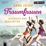 Anna Jessen: Traumfrauen - Minirock und neue Zeiten: 