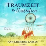 Ann Christine Larsen: Traumzeit in Australien: Moonlight Farm 2