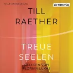Till Raether: Treue Seelen: 
