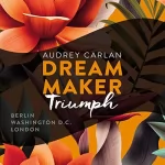 Audrey Carlan: Triumph: Dream Maker 3