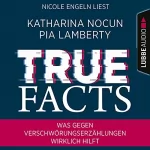 Katharina Nocun, Pia Lamberty: True Facts: Was gegen Verschwörungserzählungen wirklich hilft