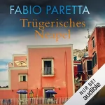 Fabio Paretta: Trügerisches Neapel: Ein Fall für Franco De Santis 2