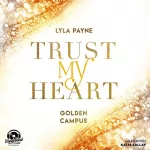 Lyla Payne: Trust my Heart: Golden Campus 1