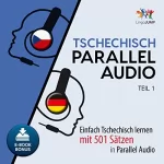 Lingo Jump: Tschechisch Parallel Audio: Einfach Tschechisch Lernen mit 501 Sätzen in Parallel Audio - Teil 1