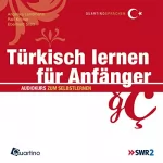 Angelika Landmann, Ralf Kröner, Eberhard Stett: Türkisch lernen für Anfänger: Audiokurs zum Selbstlernen: 