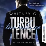 Whitney G.: Turbulence: Mit dir um die Welt: 