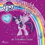 G. M. Berrow: Twilight Sparkle und der Kristallherz-Zauber: My Little Pony