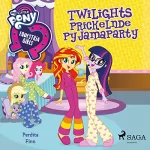 Perdita Finn, Sarah Stosno, My Little Pony: Twilights Prickelnde Pyjamaparty: My little pony - Equestria Girls