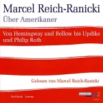 Marcel Reich-Ranicki: Über Amerikaner: Von Hemingway und Bellow bis Updike und Philip Roth -