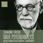 Sigmund Freud: Über Psychoanalyse: Fünf Vorlesungen