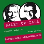 Stephan Heinrich, Anno Lauten: Überzeugend Argumentieren: Sales-up-Call