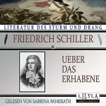 Friedrich Schiller: Ueber das Erhabene: 