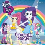 Perdita Finn: Überall Magie: My Little Pony - Equestria Girls