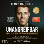 Tony Robbins, Peter Mallouk: UNANGREIFBAR: Deine Strategie für finanzielle Freiheit